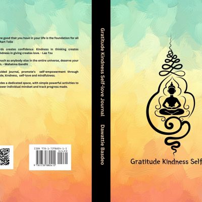 Gratitude Kindness Self-love Journal by Dawattie Basdeo